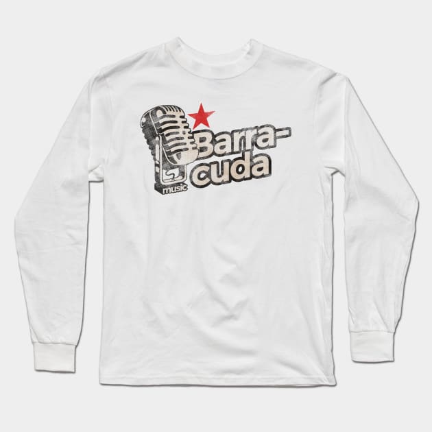 Barracuda - Vintage Karaoke song Long Sleeve T-Shirt by G-THE BOX